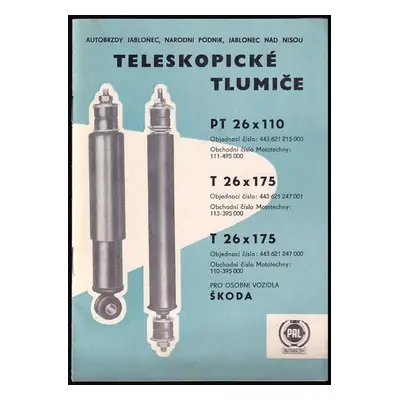 Teleskopické tlumiče PT 26x110 T 26x175 pro osobní vozidla ŠKODA (1975, N. P. Autobrzdy Jablone