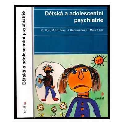 Dětská a adolescentní psychiatrie - Vladimír Hort (2000, Portál)