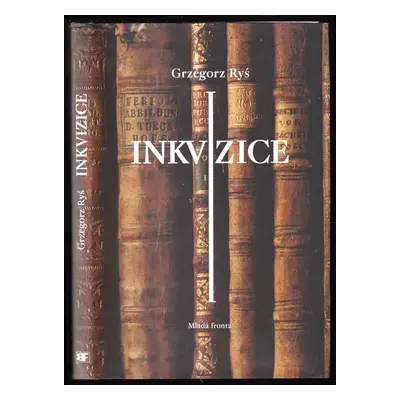 Inkvizice - Grzegorz Ryś (2004, Mladá fronta)