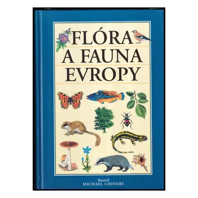 Flóra a fauna Evropy (2002, Slovart)