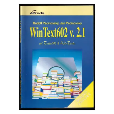 WinText602 v. 2.1 : od Textu 602 k WinTextu - Rudolf Pecinovský, Jan Pecinovský (1994, Grada)