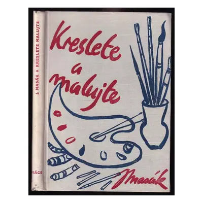 Kreslete a malujte - Jaroslav Masák (1960, Práce)