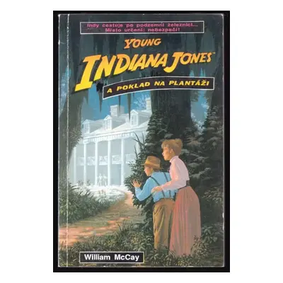 Young Indiana Jones a poklad na plantáži - William McCay (1992, Nezávislý novinář (IV))