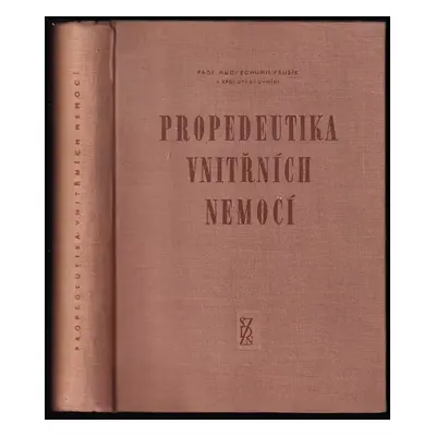 Propedeutika vnitřních nemocí - Bohumil Prusík (1958, Státní zdravotnické nakladatelství)