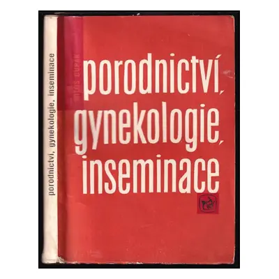 Porodnictví - gynekologie - inseminace : učební text pro střední zemědělské technické školy - Mi