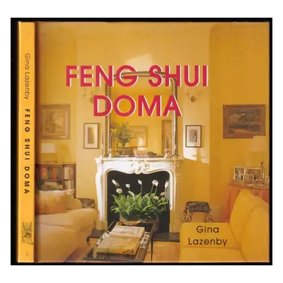 Feng shui doma - Gina Lazenby (2005, Ottovo nakladatelství)