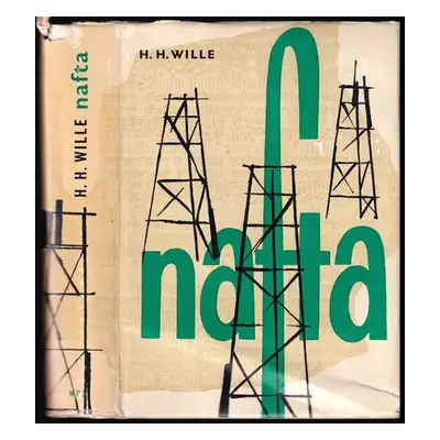 Nafta - Hermann Heinz Wille (1962, Nakladatelství politické literatury)