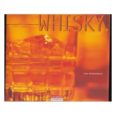 Whisky - Ian Wisniewski (Lechner Eurobooks)