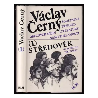 Soustavný přehled obecných dějin literatury naší vzdělanosti : Středověk - (1) - Václav Černý, K