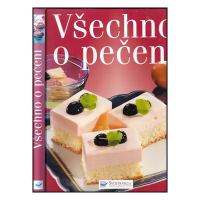 Všechno o pečení (2005, Svojtka & Co)