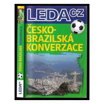 Česko-brazilská konverzace - Marie Havlíková, Martina Malechová de Andrade (2011, Leda)