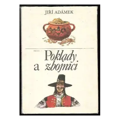 Poklady a zbojníci - Jiří Adámek (1975, Práce)