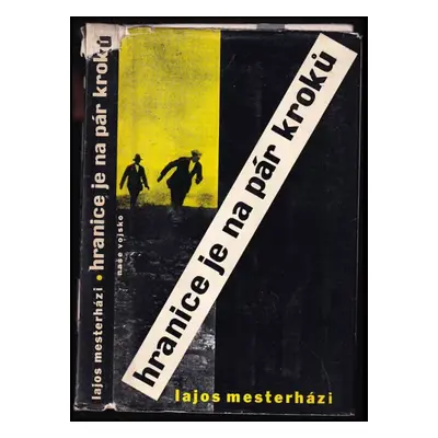 Hranice je na pár kroků - Lajos Mesterházi (1961, Naše vojsko)