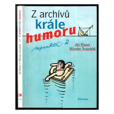 Z archívů krále humoru 2 - Miloslav Švandrlík (2003, Epocha)