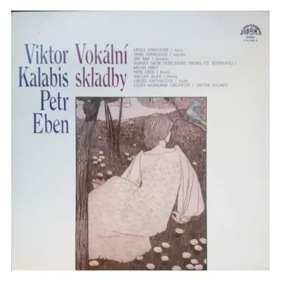 Vokální Skladby - Petr Eben, Viktor Kalabis (1979, Supraphon)