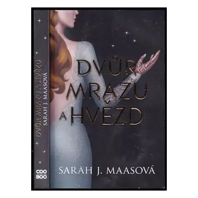 Dvůr mrazu a hvězd - Sarah J Maas (2018, CooBoo)