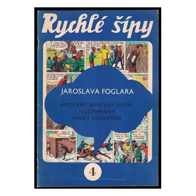 Rychlé šípy : kreslený barevný seriál : příloha pro chlapce a děvčata - Seš. 5 - Jaroslav Foglar