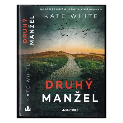 Druhý manžel - Kate White (2024, Baronet)