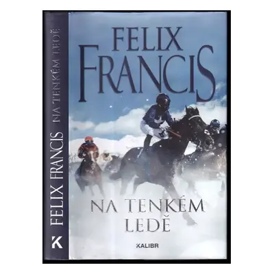 Na tenkém ledě - Felix Francis (2024, Euromedia Group)