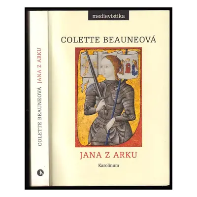 Jana z Arku - Colette Beaune (2018, Karolinum)