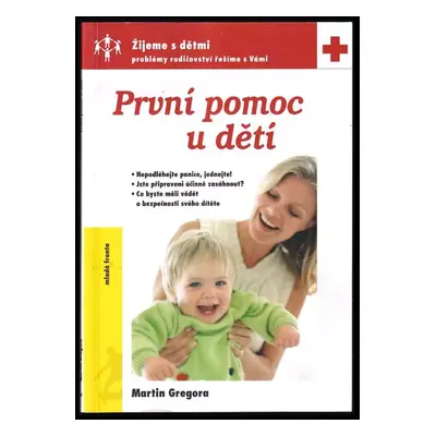 První pomoc u dětí - Martin Gregora (2004, Mladá fronta)