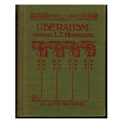 Liberalism - Leonard Trelawney Hobhouse (1914, Jan Laichter)