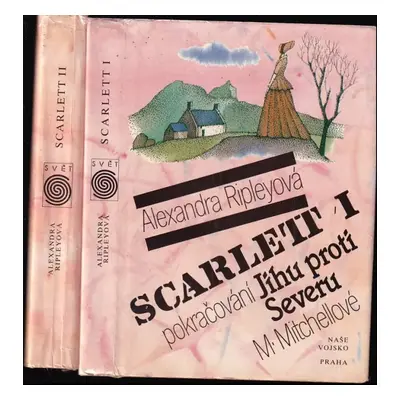 Scarlett I + II - Margaret Mitchell, Alexandra Ripley (1992, Naše vojsko)