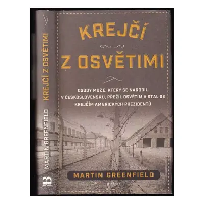 Krejčí z Osvětimi : osudy muže, který se narodil v Československu, přežil Osvětim a stal se krej