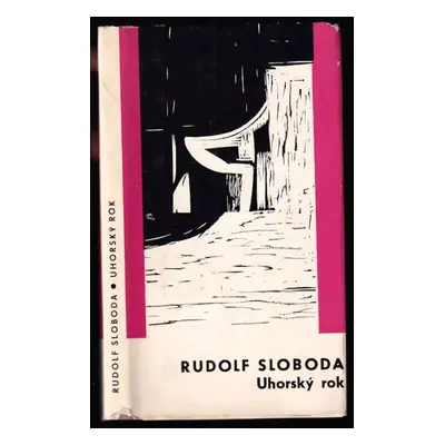 Uhorský rok : [dvanásť rozprávok s krátkymi úvodmi] - Rudolf Sloboda (1968, Smena)