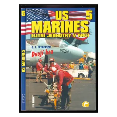 US marines 5 : elitní jednotky v akci - G. F Frederick (2000, Ivo Železný)