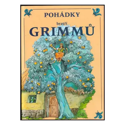 Pohádky bratří Grimmů - Jacob Ludwig Karl Grimm, Wilhelm Karl Grimm (1995, Rebo)