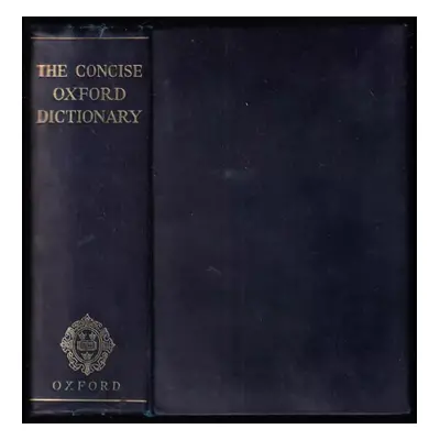 The Concise Oxford Dictionary of Current English - H. W Fowler, F. G Fowler (1952, Oxford Claren