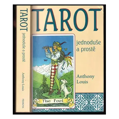 Tarot jednoduše a prostě - Anthony Louis (2012, Pragma)