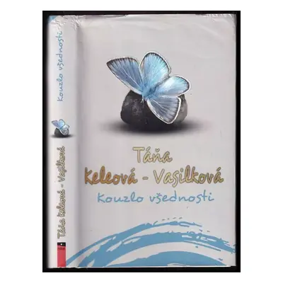 Kouzlo všednosti - Táňa Keleová-Vasilková (2015, NOXI)