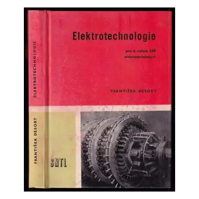 Elektrotechnologie pro 4. ročník SPŠ elektrotechnické - František Desort, Jaroslav Foit, Josef K