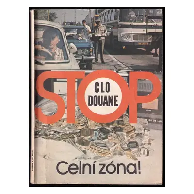 Stop! : celní zóna - Roč. 16 (1982, Naše vojsko)