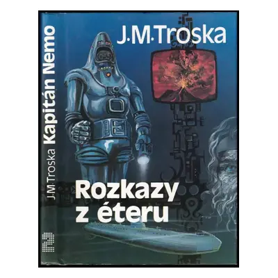 Kapitán Nemo : Rozkazy z éteru - 2. díl - J. M Troska (1992, Sfinga)