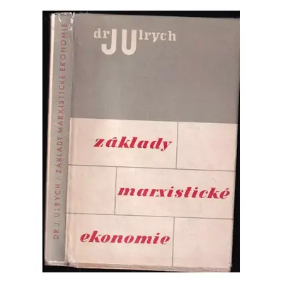 Základy marxistické ekonomie - Jan Ulrych (1951, Svoboda)