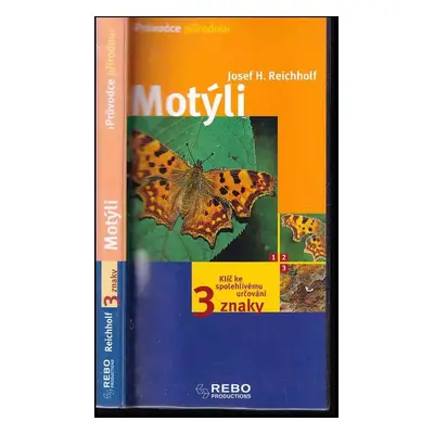 Motýli : klíč ke spolehlivému určování - 3 znaky - Josef H. Reichholf (2004, Rebo)