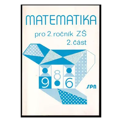 Matematika pro druhý ročník základní školy : Pracovní sešit : Alternativní učebnice - Část 2 - F