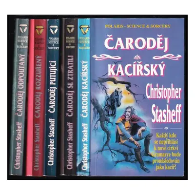 5X Christopher Stasheff: Čarodějem sobě navzdory - díl 3. - 7. - Čaroděj odpoutaný + Čaroděj roz