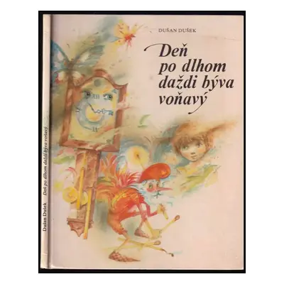 Deň po dlhom daždi býva voňavý - Dušan Dušek, Alexej Vojtášek (1984, Mladé letá)