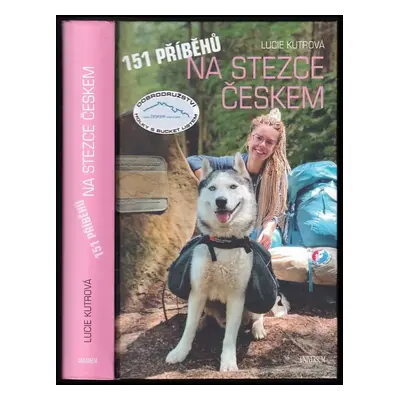 151 příběhů na Stezce Českem : dobrodružství holky s bucket listem - Lucie Kutrová (2023, Eurome