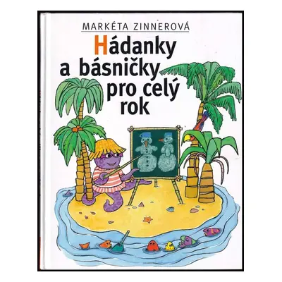 Hádanky a básničky pro celý rok - Markéta Zinnerová (2003, Egmont)