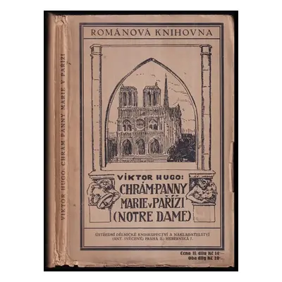 Chrám Panny Marie v Paříži : Notre Dame de Paris - Sv. první - druhý - Victor Hugo (1926, Ústřed