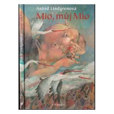 Mio, můj Mio - Astrid Lindgren (2004, Albatros)