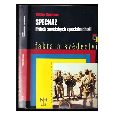 Specnaz : příběh sovětských speciálních sil - Viktor Andrejevič Suvorov (2009, Naše vojsko)