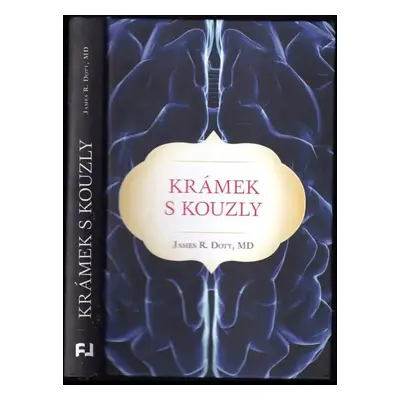 Krámek s kouzly - James R Doty (2016, Fortuna Libri)