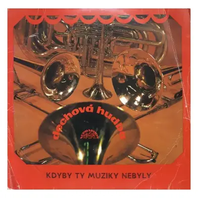 Kdyby Ty Muziky Nebyly - 50 Let České Lidovky (II) - Various (1975, Supraphon)