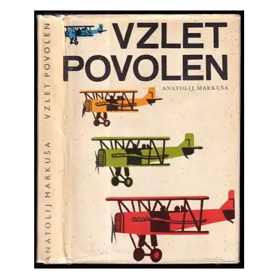 Vzlet povolen - Anatolij Markovič Markuša (1966, Státní nakladatelství dětské knihy)